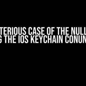 The Mysterious Case of the Null TeamId: Fixing the iOS Keychain Conundrum